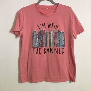 I’m With The Banned’  Books Pink Tee Shirt: Size Medium